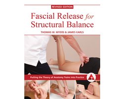Fascial Release for Structural Balance, Revised Edition