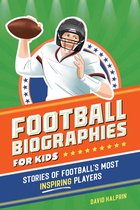 Sports Biographies for Kids - Football Biographies for Kids