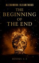 The Beginning of the End: Books 1 - 3