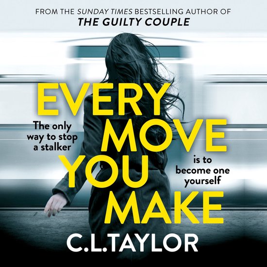 Every Move You Make: The NUMBER ONE bestseller and Richard & Judy Book Club pick. A new gripping psychological thriller for 2024 from the Sunday Times and multimillion copy best-selling author