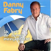 Danny Fabry – Ik Heb De Zomer Meegebracht (2 Track CDSingle)