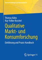Konsumsoziologie und Massenkultur - Qualitative Markt- und Konsumforschung