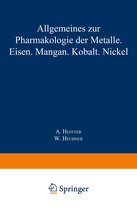 Handbuch der Experimentellen Pharmakologie- Allgemeines zur Pharmakologie der Metalle — Eisen — Mangan — Kobalt — Nickel