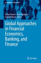 Contributions to Economics- Global Approaches in Financial Economics, Banking, and Finance