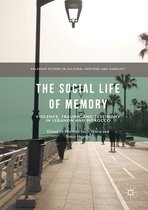 Palgrave Studies in Cultural Heritage and Conflict-The Social Life of Memory