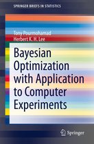 SpringerBriefs in Statistics - Bayesian Optimization with Application to Computer Experiments