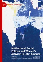 Motherhood Social Policies and Women s Activism in Latin America
