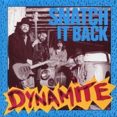Snatch It Back - Dynamite (LP)