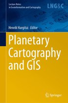 Lecture Notes in Geoinformation and Cartography - Planetary Cartography and GIS