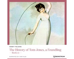 The History of Tom Jones, a Foundling - Book 10 (Unabridged)