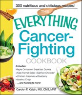 The Everything Cancer-Fighting Cookbook