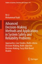 Studies in Systems, Decision and Control 211 - Advanced Decision-Making Methods and Applications in System Safety and Reliability Problems