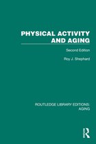 Routledge Library Editions: Aging- Physical Activity and Aging