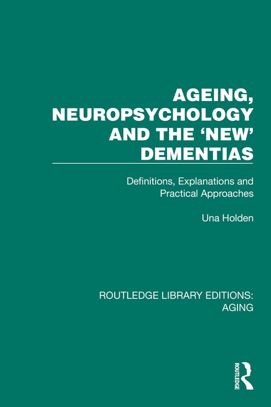 Routledge Library Editions: Aging- Ageing, Neuropsychology a ... - cover