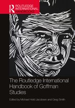 Routledge International Handbooks-The Routledge International Handbook of Goffman Studies
