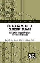 Routledge Studies in Economic Theory, Method and Philosophy-The Solow Model of Economic Growth