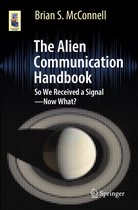 Astronomers' Universe - The Alien Communication Handbook