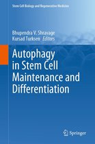 Stem Cell Biology and Regenerative Medicine 73 - Autophagy in Stem Cell Maintenance and Differentiation