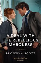 Enterprising Widows 3 - A Deal With The Rebellious Marquess (Enterprising Widows, Book 3) (Mills & Boon Historical)