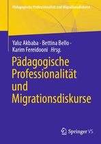 Pädagogische Professionalität und Migrationsdiskurse - Pädagogische Professionalität und Migrationsdiskurse