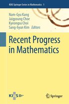 KIAS Springer Series in Mathematics 1 - Recent Progress in Mathematics