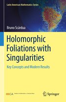 Latin American Mathematics Series - Holomorphic Foliations with Singularities