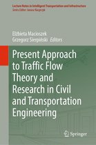Lecture Notes in Intelligent Transportation and Infrastructure - Present Approach to Traffic Flow Theory and Research in Civil and Transportation Engineering