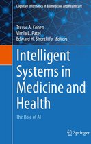 Cognitive Informatics in Biomedicine and Healthcare - Intelligent Systems in Medicine and Health