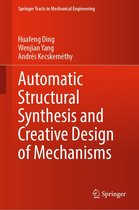 Springer Tracts in Mechanical Engineering - Automatic Structural Synthesis and Creative Design of Mechanisms