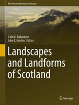 World Geomorphological Landscapes - Landscapes and Landforms of Scotland