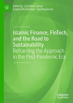 Palgrave CIBFR Studies in Islamic Finance - Islamic Finance, FinTech, and the Road to Sustainability