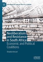 Contemporary African Political Economy - Neoliberalism and Resistance in South Africa