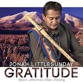 Jonah Littlesunday - Gratitude: Native American Flute Healing (CD)