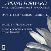 David Shifrin, Miro Quartet, Dover Quartet - Spring Forward: Music for Clarinet and String Quartet (CD)