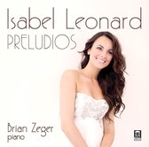Isabel Leonard & Brian Zeger - Preludios (CD)