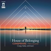 Conspirare, Craig Hella Johnson, Miró Quartet - House Of Belonging (CD)