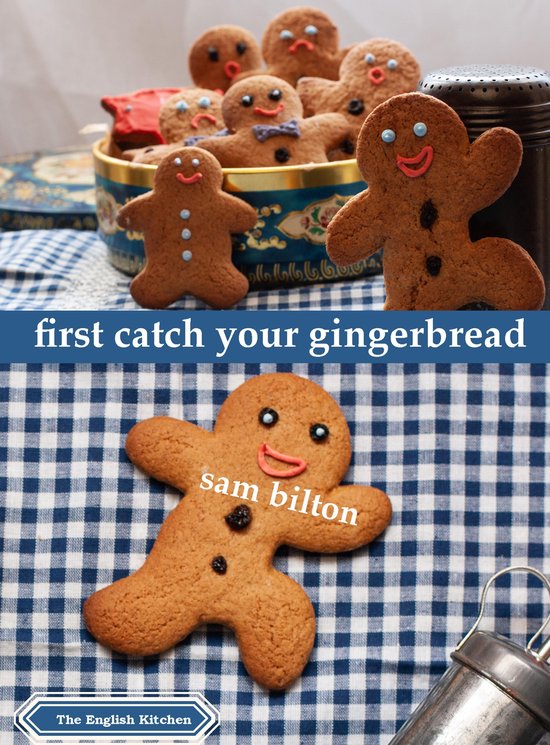The English Kitchen 0 - First Catch Your Gingerbread - cover