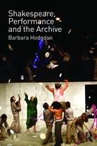 Shakespeare Performance & The Archive