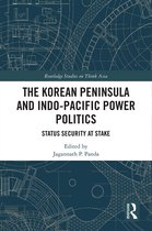 Routledge Studies on Think Asia-The Korean Peninsula and Indo-Pacific Power Politics