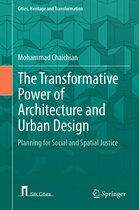 Cities, Heritage and Transformation-The Transformative Power of Architecture and Urban Design