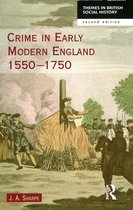 Themes In British Social History- Crime in Early Modern England 1550-1750
