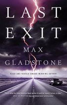 Boekcover van Last Exit door Max Gladstone. Een weg splitst zich onder een onweerslucht met bliksem. Een auto rijdt weg.