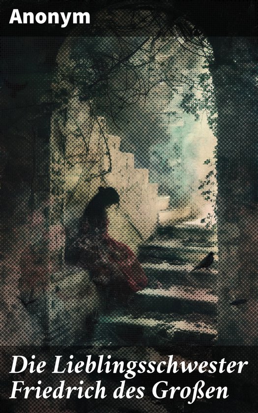 Die Lieblingsschwester Friedrich des Großen - cover