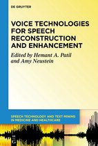 Speech Technology and Text Mining in Medicine and Health Care6- Voice Technologies for Speech Reconstruction and Enhancement