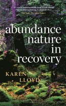 Abundance: Journeys Into Restoration in the Natural World