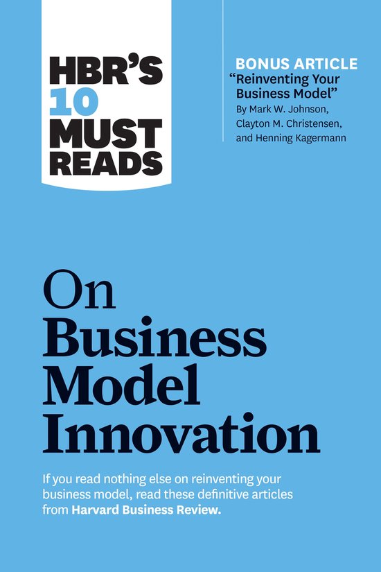 Hbr's 10 Must Reads on Business Model Innovation (with Featu ... - cover