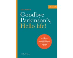 Goodbye Parkinson's, Hello Life
