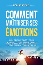 Comment maîtriser ses émotions