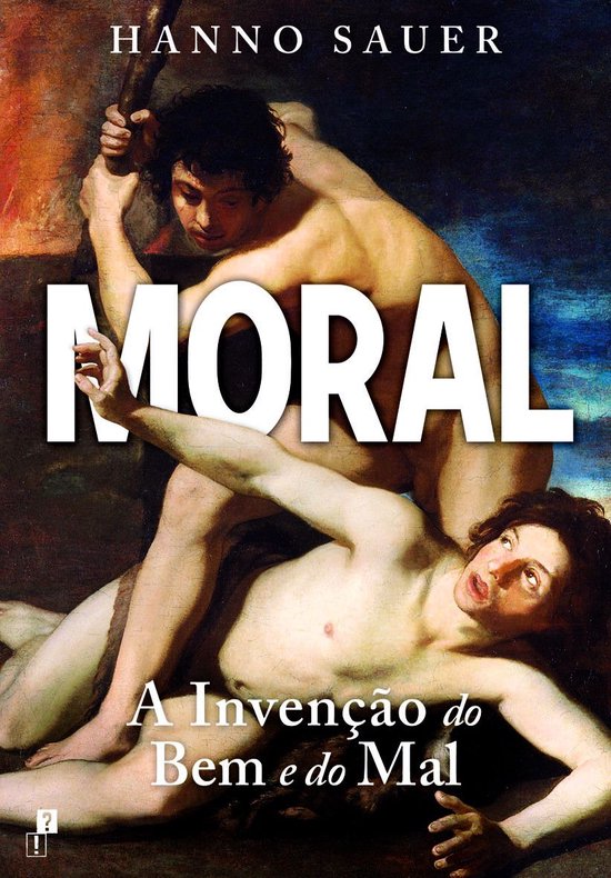 Boekomslag van "MORAL: A Invenção do Bem e do Mal" met een schilderij van twee naakte mannen.