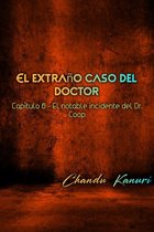 El extraño caso del doctor (Spanish) 6 - Capítulo 6 - El notable incidente del Dr. Coop